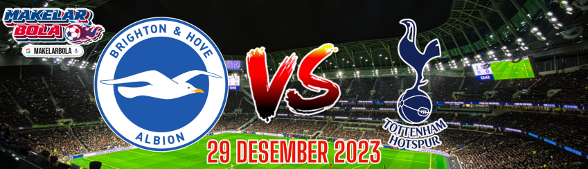 Prediksi Skor Bola Brighton vs Tottenham 29 Desember 2023
