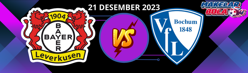 Prediksi Skor Bayer Leverkusen VS Bochum 21 Desember 2023