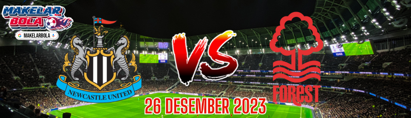 Prediksi Skor Bola Newcastle vs Nottingham 26 Desember 2023