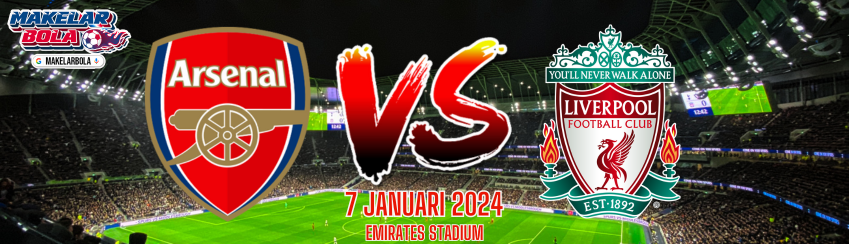 Prediksi Skor Bola Arsenal vs Liverpool 7 Januari 2024