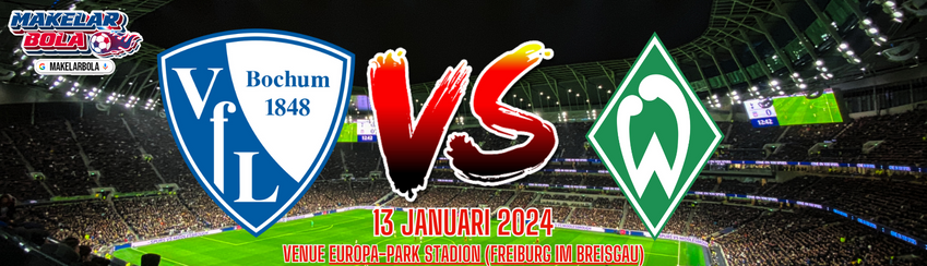 Prediksi Skor Bola Bochum vs Werder Bremen 14 Januari 2024