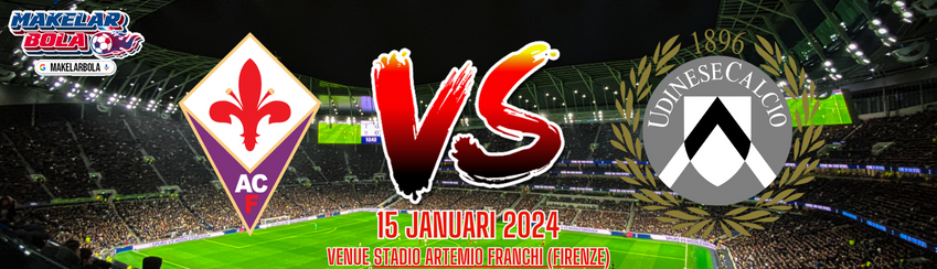 Prediksi Skor Bola Fiorentina vs Udinese 15 Januari 2024