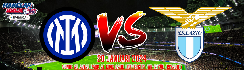 Prediksi Skor Bola Inter Milan vs Lazio 20 Januari 2024
