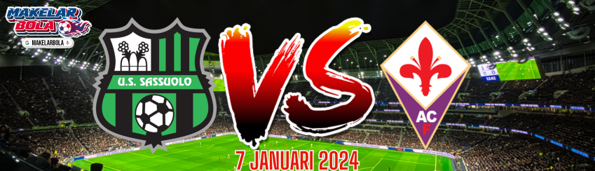 Prediksi Skor Bola Sassuolo vs Fiorentina 7 Januari 2024