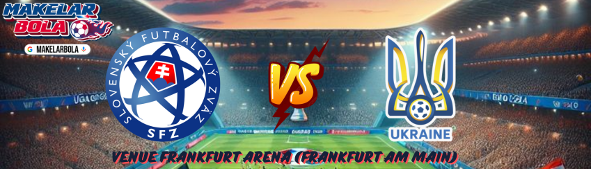 Prediksi Skor Bola Slovakia vs Ukraina 21 Juni 2024